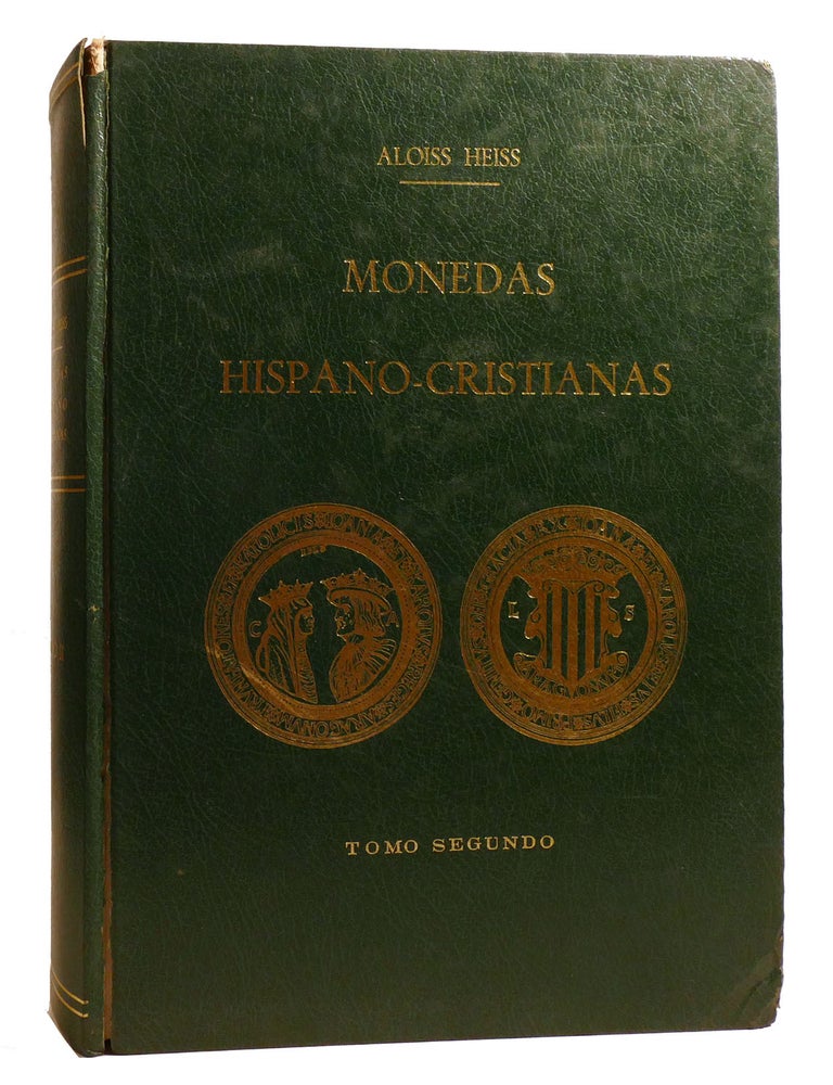 Item #212517 MONEDAS HISPANO-CRISTIANAS TOMO II; Desde La Invasion De Los Arabes. Aloiss Heiss.