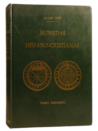 Item #212518 MONEDAS HISPANO-CRISTIANAS TOMO III; Desde La Invasion De Los Arabes. Aloiss Heiss
