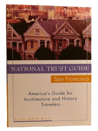 Item #212759 NATIONAL TRUST GUIDE SAN FRANCISCO America's Guide for Architechture and History...