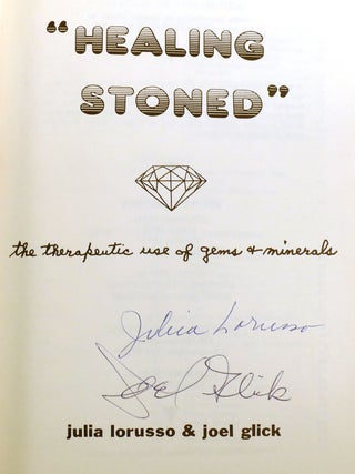HEALING STONED; The Therapeutic Use of Gems & Minerals Signed