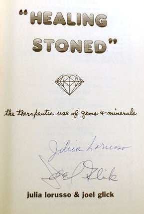 HEALING STONED; The Therapeutic Use of Gems & Minerals Signed