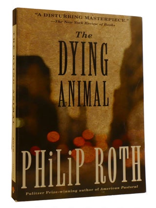Item #213488 THE DYING ANIMAL. Philip Roth