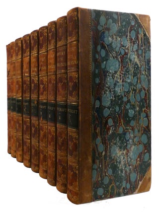 HISTORY OF THE UNITED STATES FROM THE DISCOVERY OF THE AMERICAN CONTINENT; 9 Volume Set. George Bancroft.