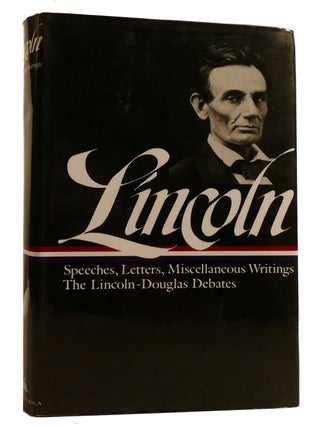 Item #214017 ABRAHAM LINCOLN HIS SPEECHES AND WRITINGS; Speeches and Writings Vol. 1 1832-1858....