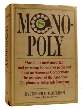 MONOPOLY. Joseph C. Goulden.