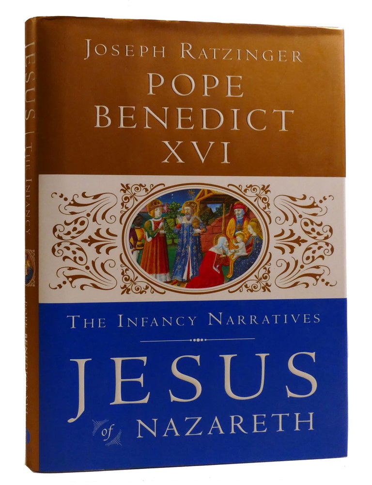 JESUS OF NAZARETH The Infancy Narratives | Joseph Ratzinger, Pope ...