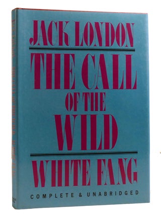 Item #214248 THE CALL OF THE WILD, WHITE FANG. Jack London