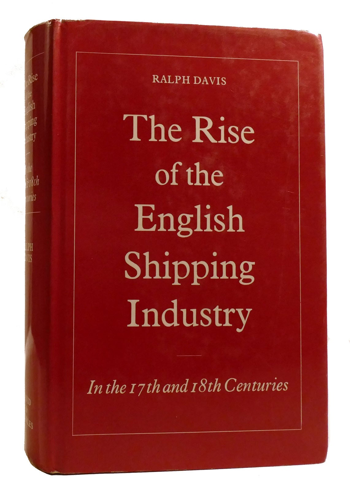 THE RISE OF THE ENGLISH SHIPPING INDUSTRY In the Seventeenth and ...