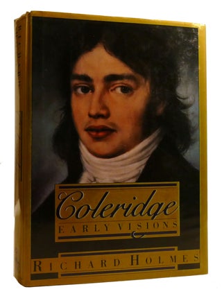 Item #214597 COLERIDGE; Early Visions. Richard Holmes - Samuel Taylor Coleridge