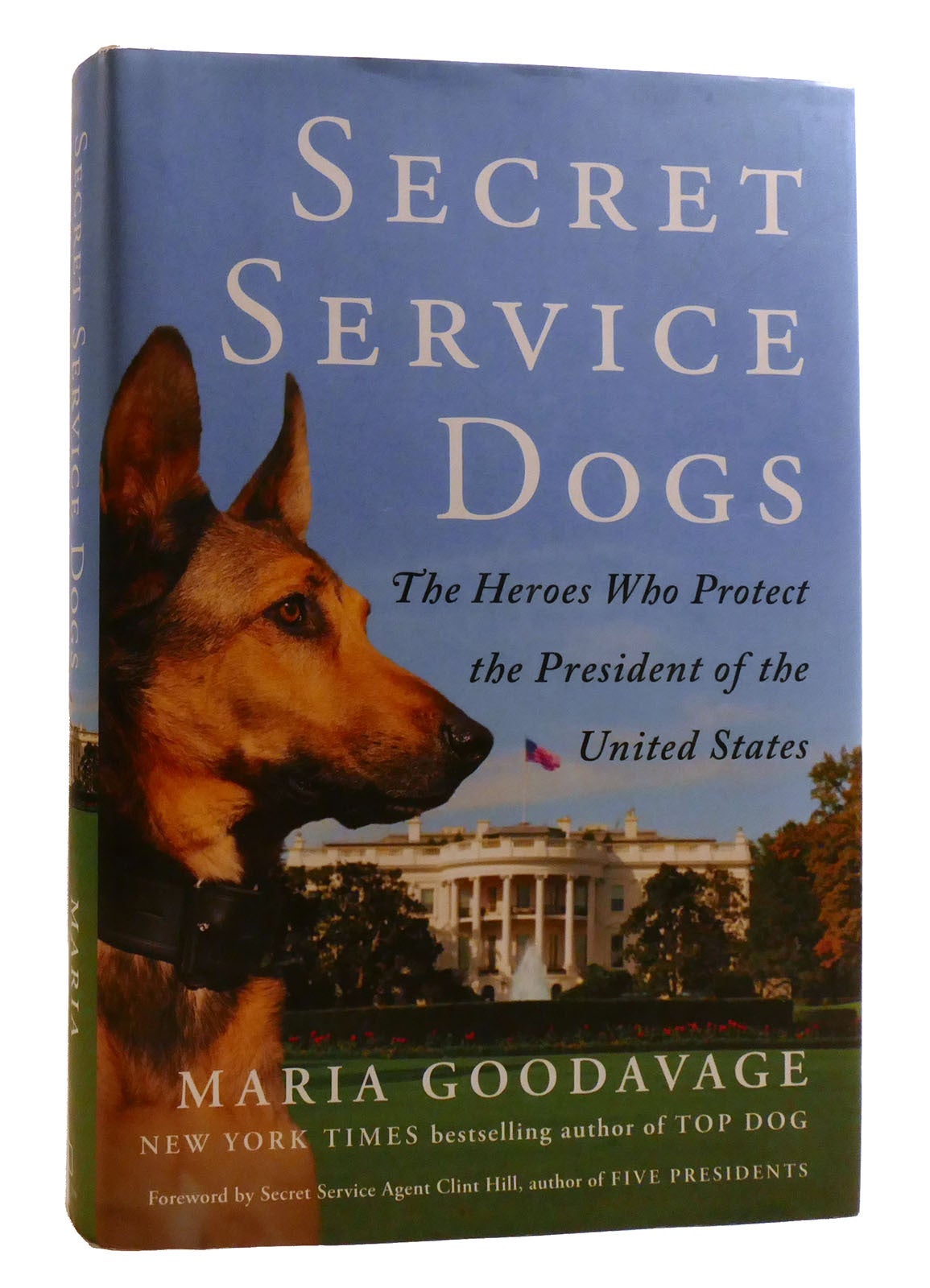 SECRET SERVICE DOGS The Heroes Who Protect the President of the United ...