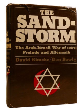 Item #214662 THE SANDSTORM; The Arab-Israeli War of 1967: Prelude and Aftermath Signed. Dan Bawly...
