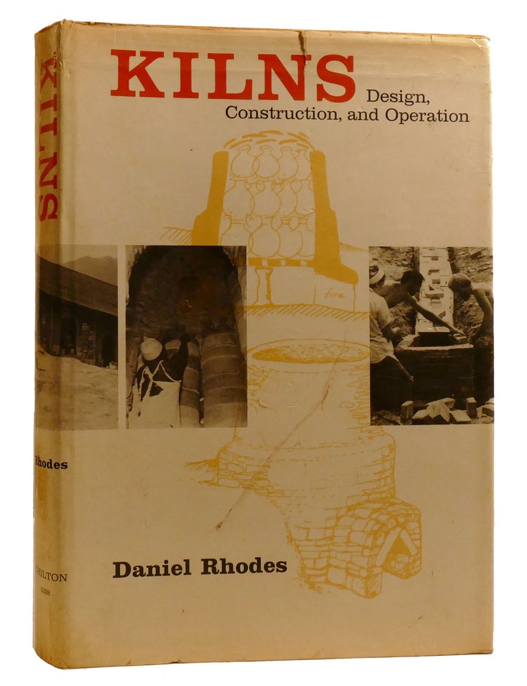 KILNS Design, Construction and Operation | Daniel Rhodes | First ...