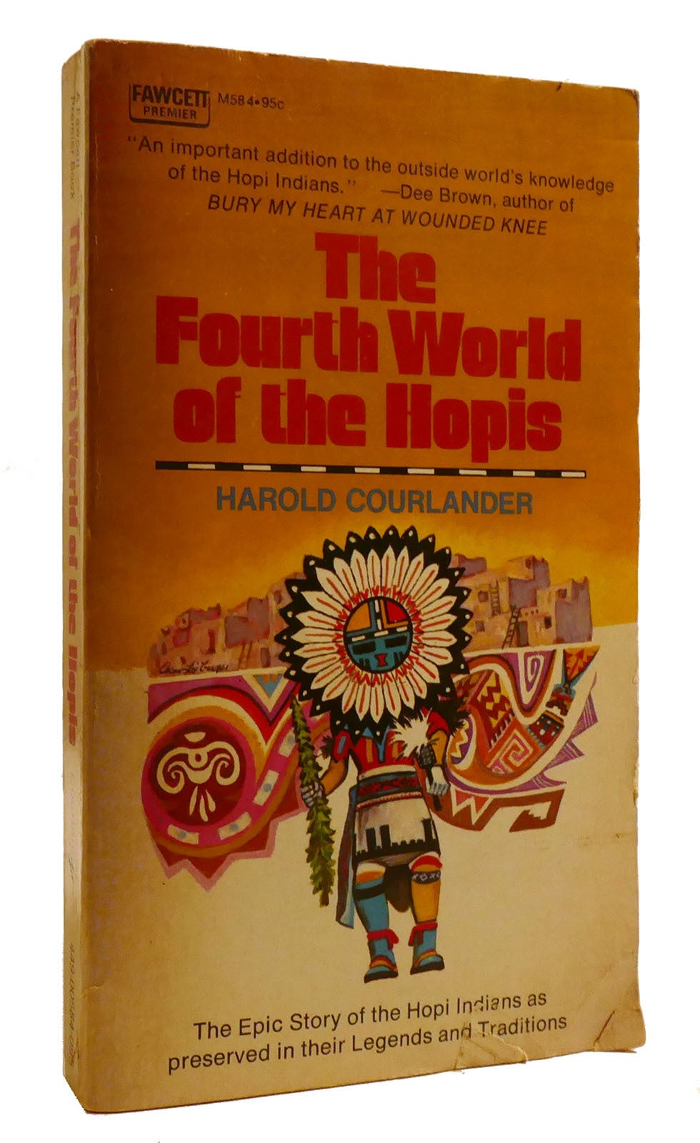 THE FOURTH WORLD OF THE HOPIS | Harold Courlander | First Edition Thus ...