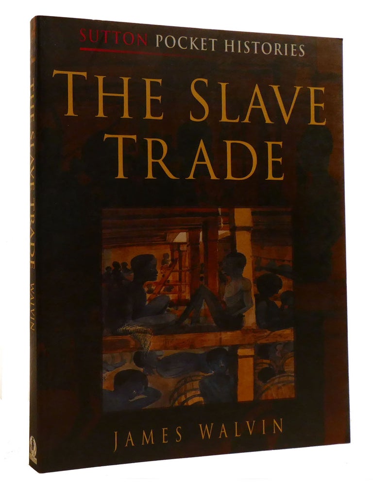 Item #214794 THE SLAVE TRADE. James Walvin.