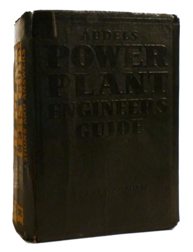 Item #214798 AUDELS POWER PLANT ENGINEERS GUIDE; A Practical Treatise. Frank D. Graham.