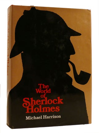 Item #214965 THE WORLD OF SHERLOCK HOLMES. Michael Harrison