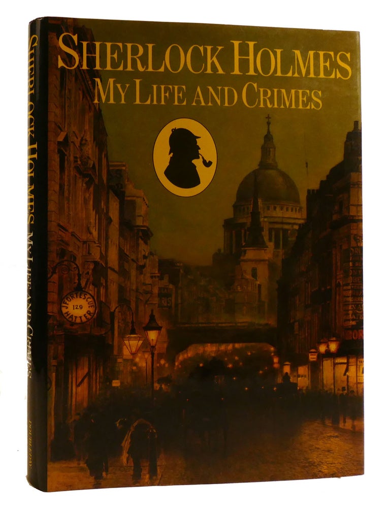 SHERLOCK HOLMES; My Life and Crimes | Michael Hardwick | 1st U.S ...