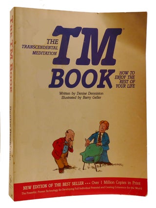 Item #215109 THE TM BOOK: HOW TO ENJOY THE REST OF YOUR LIFE. Denise Denniston