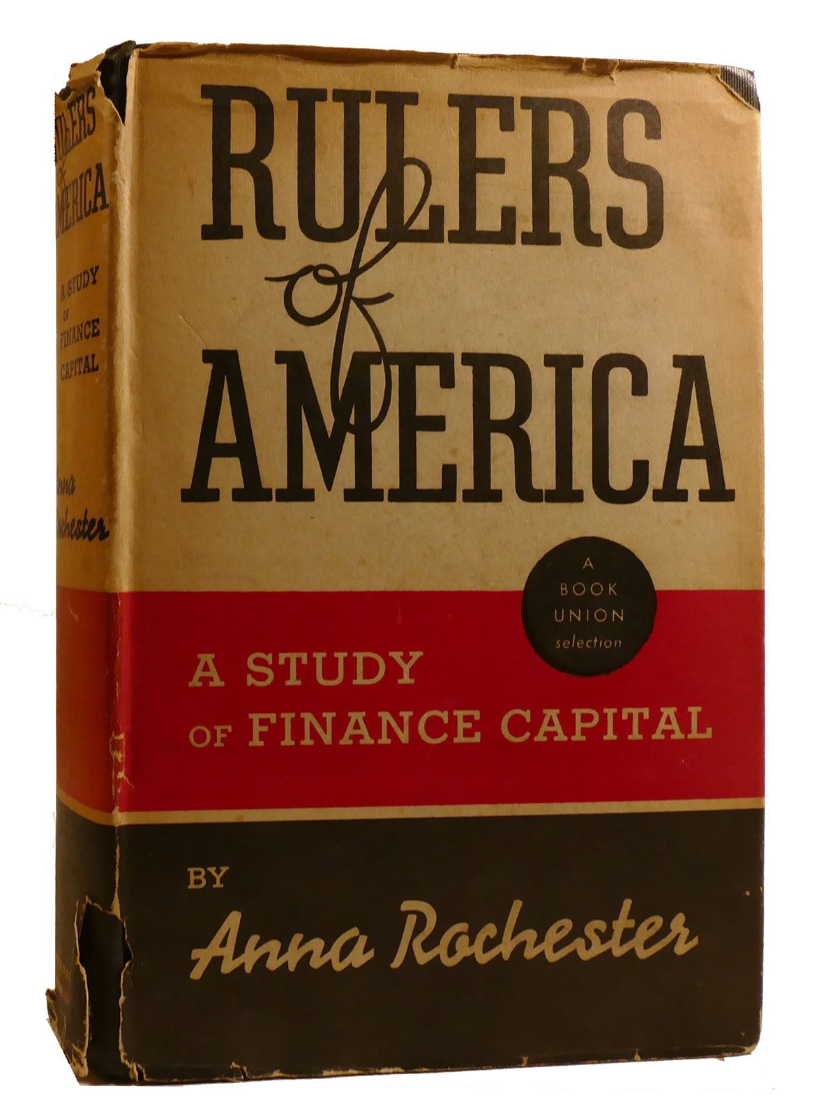 RULERS OF AMERICA; A Study of Finance Capital | Anna Rochester | First ...