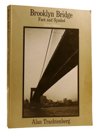 Item #215287 BROOKLYN BRIDGE; Fact and Symbol. Alan Trachtenberg
