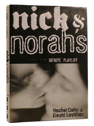 Item #215323 NICK & NORAH'S INFINITE PLAYLIST. David Levithan Rachel Cohn