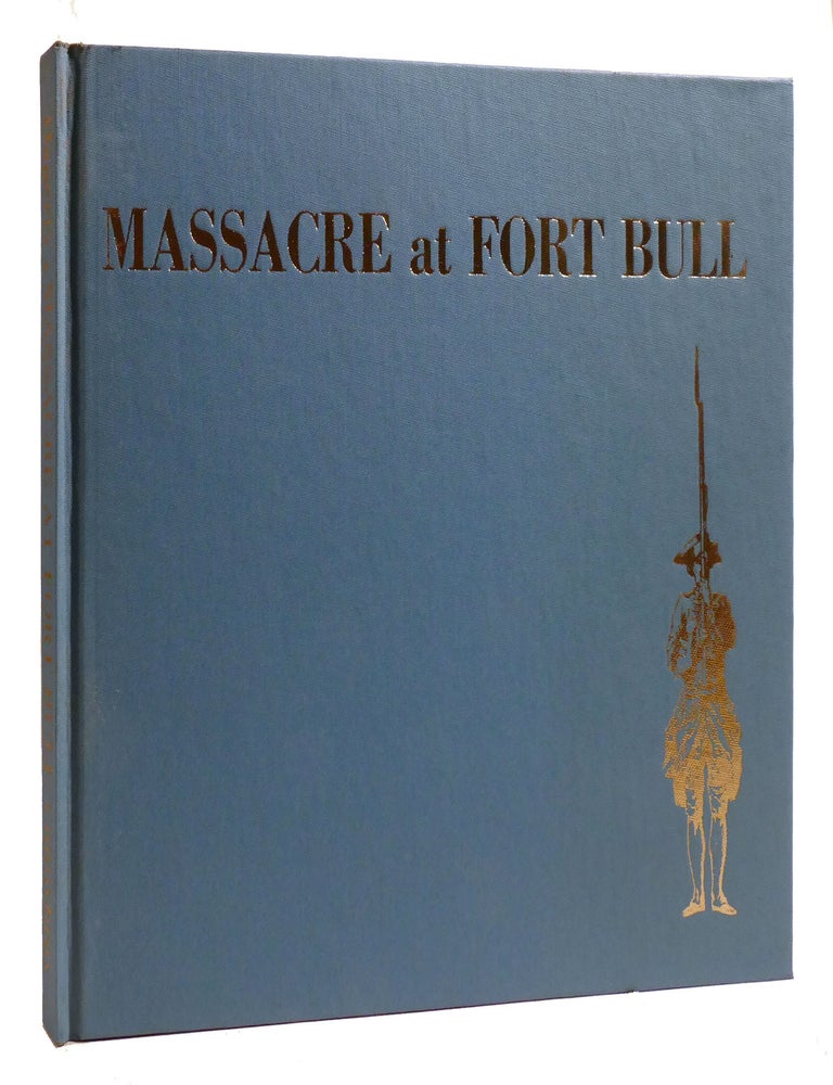 Item #215467 MASSACRE AT FORT BULL; The De Lery Expedition Against Oneida Carry 1756. Gilbert Hagerty.