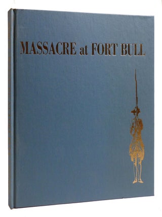 Item #215467 MASSACRE AT FORT BULL; The De Lery Expedition Against Oneida Carry 1756. Gilbert...