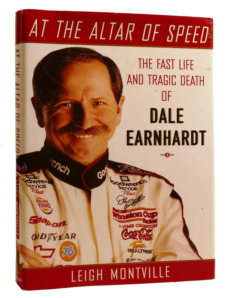 AT THE ALTAR OF SPEED The Fast Life and Tragic Death of Dale Earnhardt ...