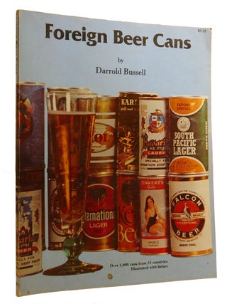 Item #215925 FOREIGN BEER CANS. Darrold Bussell