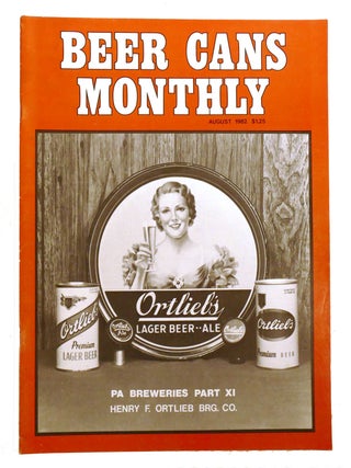 Item #215943 BEER CANS MONTHLY VOLUME 2 NO. 6 AUGUST 1982; PA Breweries Part XI. Jeff Cameron