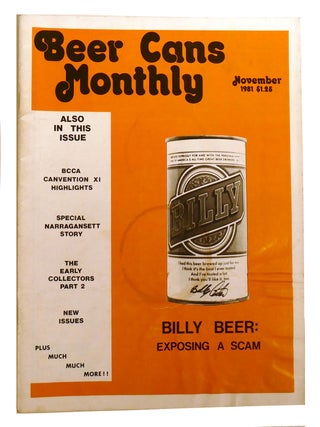 Item #215948 BEER CANS MONTHLY VOLUME 1 NO. 9 JUNE 1981; Billy Beer: Exposing a Scam. Jeff Cameron