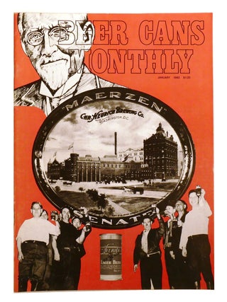 Item #215950 BEER CANS MONTHLY VOLUME 1 NO. 11 JANUARY 1982; Chr. Heurich Brewing Company Part 1....