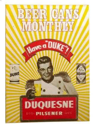 Item #215951 BEER CANS MONTHLY VOLUME 1 NO. 12 FEBRUARY 1982; Duquesne Pilsener. Jeff Cameron