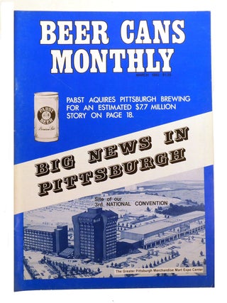 Item #215952 BEER CANS MONTHLY VOLUME 2 NO. 1 MAY 1982; Big News in Pittsburgh. Jeff Cameron