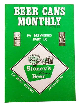 Item #215953 BEER CANS MONTHLY VOLUME 2 NO. 2 APRIL 1982; PA Breweries Part IX. Jeff Cameron