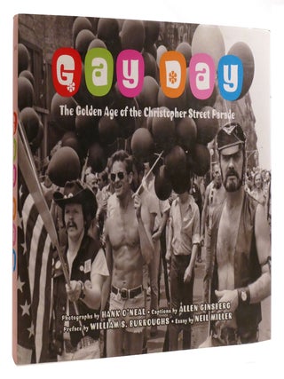 Item #216091 GAY DAY; The Golden Age of the Christopher Street Parade 1974-1983. Allen Ginsberg,...