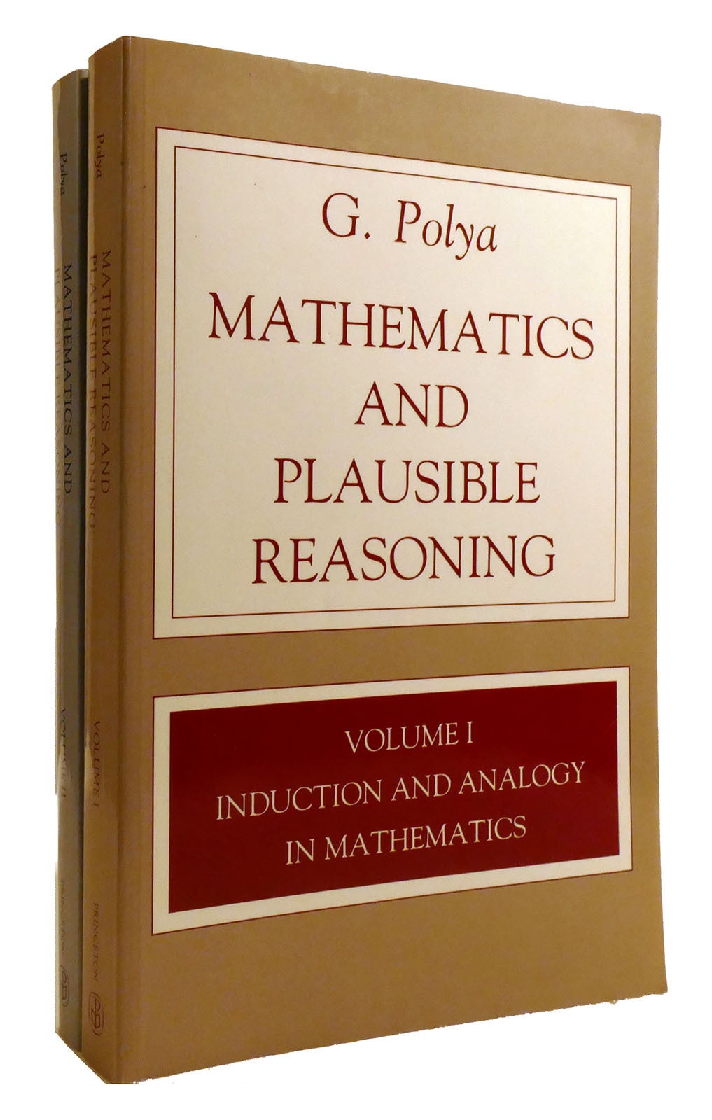 MATHEMATICS AND PLAUSIBLE REASONING 2 VOLUME SET; Induction and Analogy ...