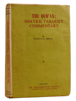 THE QUR'AN: SHAYKH TABARSI'S COMMENTARY; QURAN. Musa O. A. Abdul.