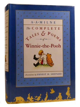 Item #216364 THE COMPLETE TALES AND POEMS OF WINNIE-THE-POOH. A. A. Milne, Ernest Shepard, Joan...