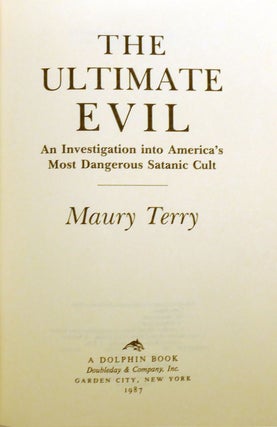 ULTIMATE EVIL; An Investigation Into America's Most Dangerous Satanic Cult