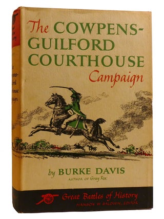 Item #217174 THE COWPENS-GUILFORD COURTHOUSE CAMPAIGN. Burke Davis