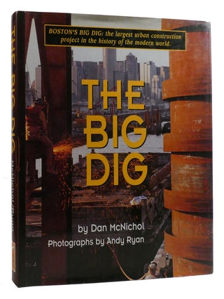 Item #217362 THE BIG DIG; The Largest Urban Construction Project in He History of the Modern...