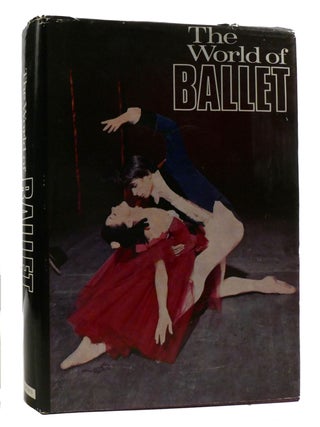 Item #217540 THE WORLD OF BALLET. Anne Geraghty
