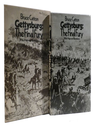 Item #217590 GETTYSBURG: THE FINAL FURY; With Maps and Illustrations. Bruce Catton