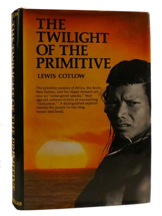 THE TWILIGHT OF THE PRIMITIVE