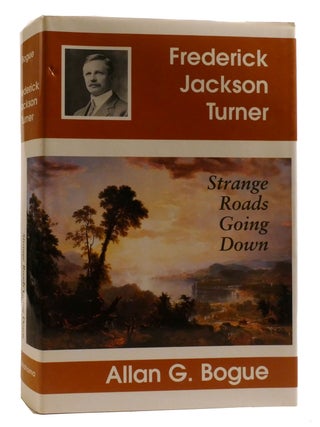 FREDERICK JACKSON TURNER; Strange Roads Going Down