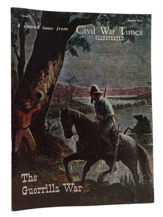 Item #217875 THE GUERILLA WAR; Civil War Times Illustrated October 1974. Albert Castel