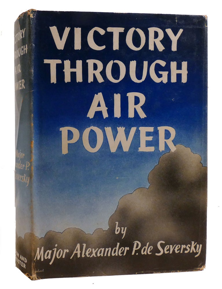 Item #218001 VICTORY THROUGH AIR POWER. Alexander P. De Seversky.