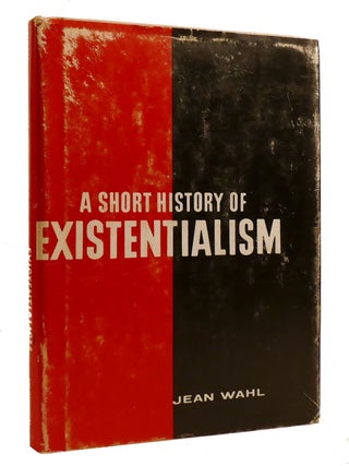A SHORT HISTORY OF EXISTENTIALISM