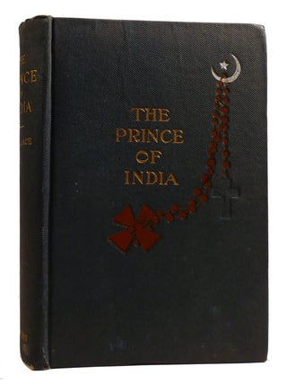 THE PRINCE OF INDIA OR WHY CONSTANTINOPLE FELL, VOL. I